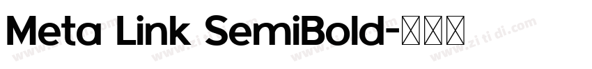 Meta Link SemiBold字体转换 Meta Link SemiBold字体转换